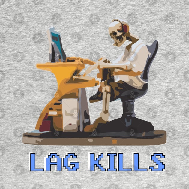 Lag Kills by BSquared